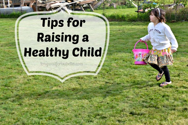 Tips for Raising a Healthy Child
