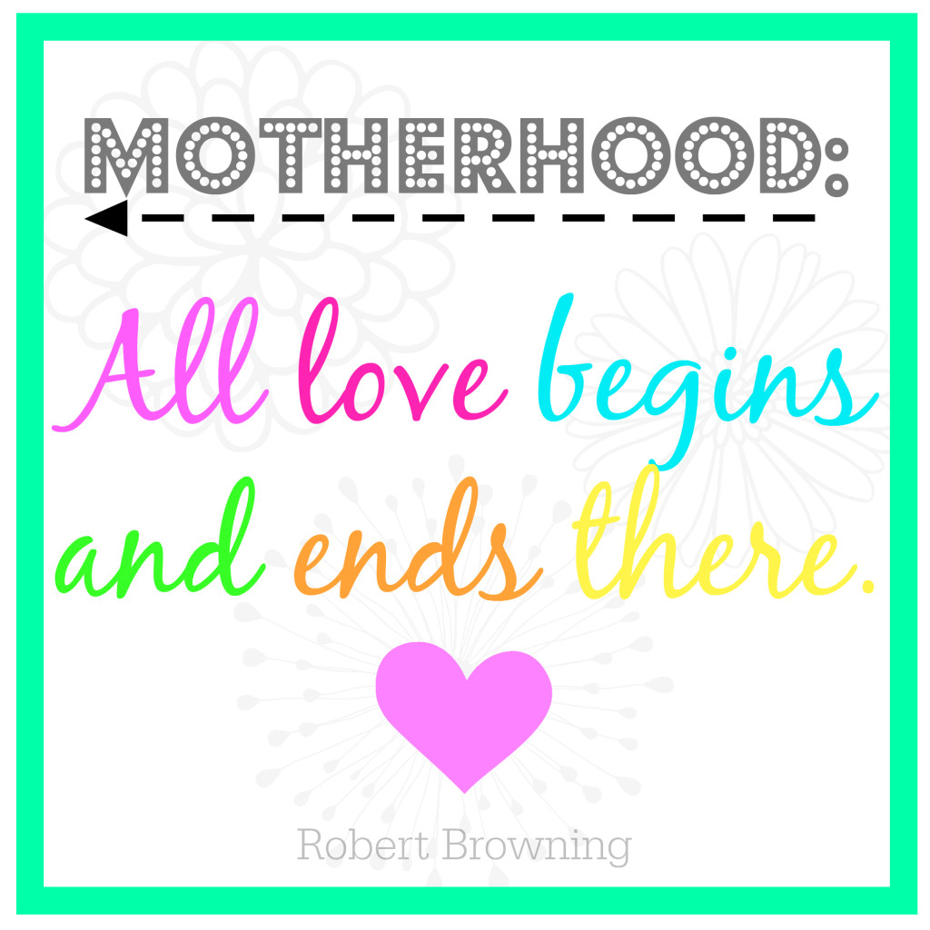 Motherhood Quote from Robert Browning
