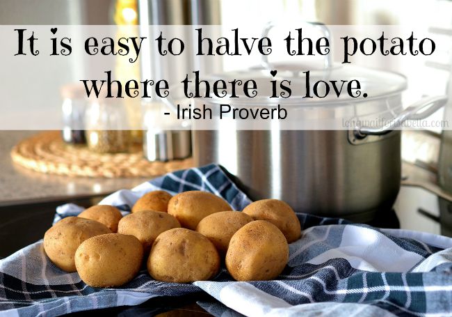 Irish Potato Proverb