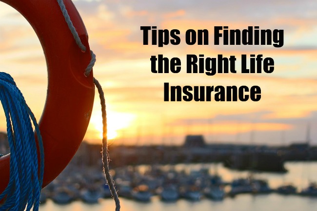 Tips on Finding the Right Life Insurance