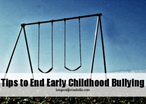 Tips to End Early Childhood Bullying