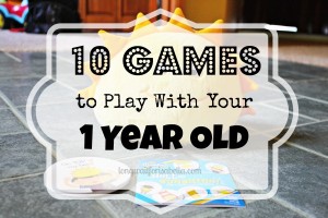 10 Games to Play With Your 1 Year Old