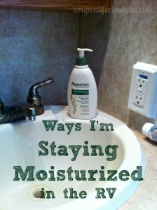 My Secret to Staying Moisturized in the RV