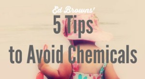 5 Tips to Avoid Chemicals
