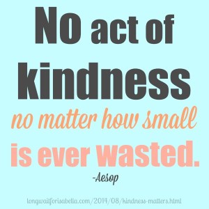 Because Kindness Matters
