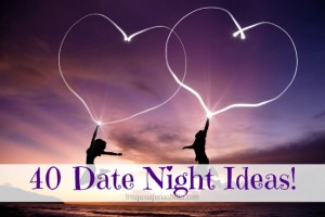 40 Date Night Ideas (Date Your Spouse!)