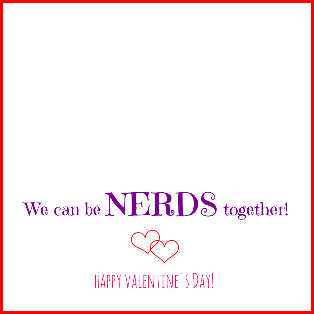 NERDS Valentines Day Cards with Free Printable